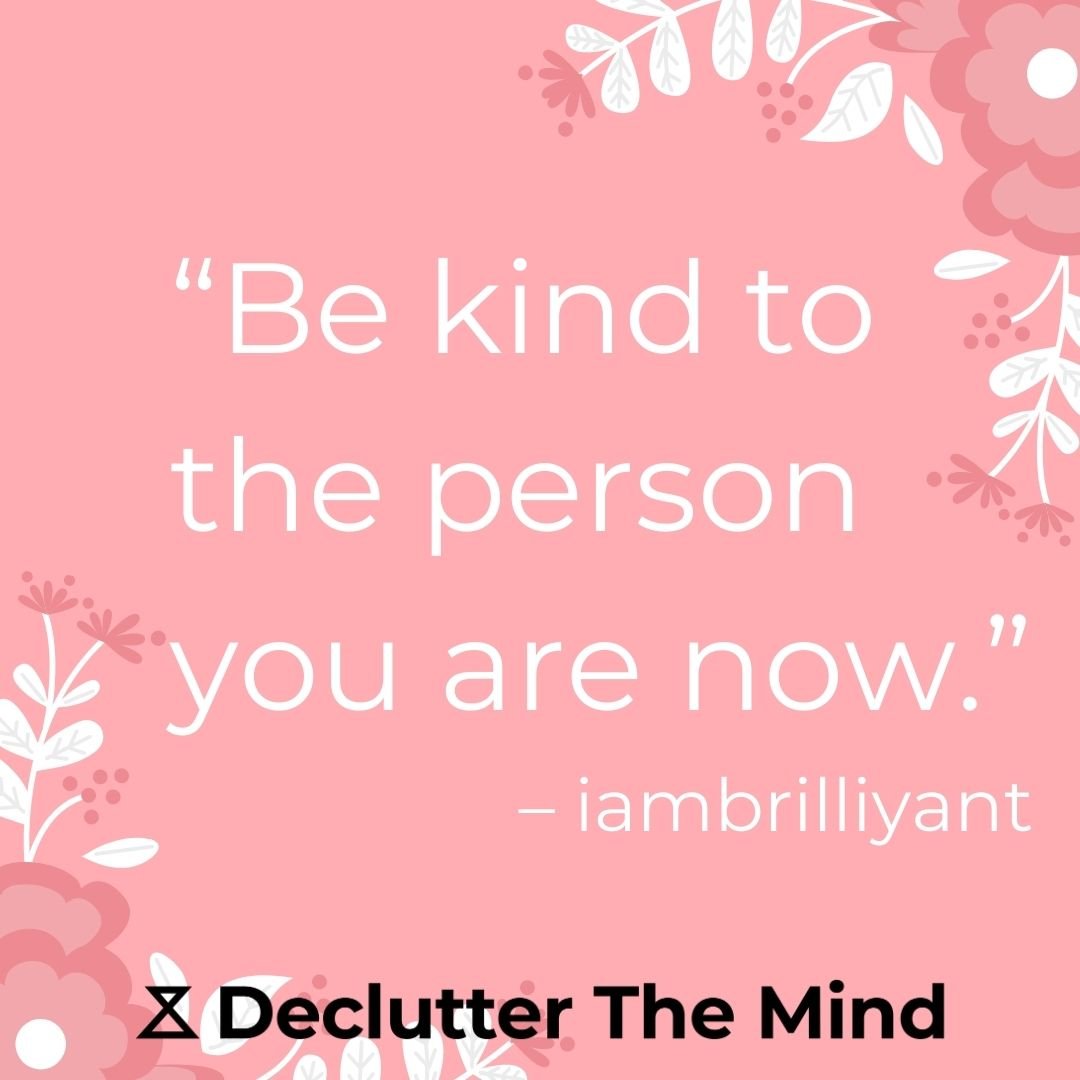 150 Self Love Quotes To Help You Love Yourself Declutter The Mind