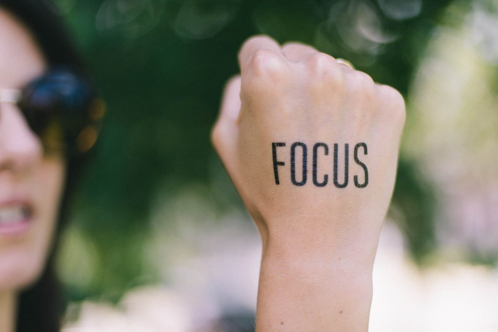 Focus on one thing at a time