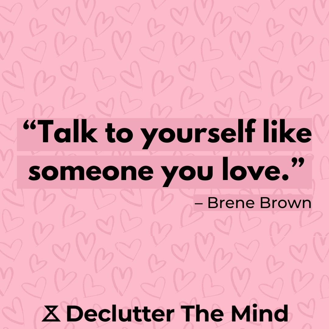 150 Self Love Quotes To Help You Love Yourself Declutter The Mind